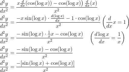 \begin{aligned} &\frac{d^{2} y}{d x^{2}}=\frac{\left.x \frac{d}{d x}(\cos (\log x))-\cos (\log x)\right) \frac{d}{d x}(x)}{x^{2}} \\ &\frac{d^{2} y}{d x^{2}}=\frac{-x \sin (\log x) \cdot \frac{d(\log x)}{d x}-1 \cdot \cos (\log x)}{x^{2}}\left(\frac{d}{d x} x=1\right) \\ &\frac{d^{2} y}{d x^{2}}=\frac{-\sin (\log x) \cdot \frac{1}{x} x-\cos (\log x)}{x^{2}} \quad\left(\frac{d \log x}{d x}=\frac{1}{x}\right) \\ &\frac{d^{2} y}{d x^{2}}=\frac{-\sin (\log x)-\cos (\log x)}{x^{2}} \\ &\frac{d^{2} y}{d x^{2}}=\frac{-[\sin (\log x)+\cos (\log x)]}{x^{2}} \end{aligned}
