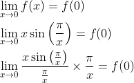 \begin{aligned} &\lim _{x \rightarrow 0} f(x)=f(0) \\ &\lim _{x \rightarrow 0} x \sin \left(\frac{\pi}{x}\right)=f(0) \\ &\lim _{x \rightarrow 0} \frac{x \sin \left(\frac{\pi}{x}\right)}{\frac{\pi}{x}} \times \frac{\pi}{x}=f(0) \end{aligned}
