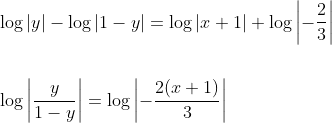 \begin{aligned} &\log |y|-\log |1-y|=\log |x+1|+\log \left|-\frac{2}{3}\right| \\\\ &\log \left|\frac{y}{1-y}\right|=\log \left|-\frac{2(x+1)}{3}\right| \end{aligned}