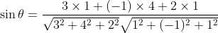 \begin{aligned} &\sin \theta=\frac{3 \times 1+(-1) \times 4+2 \times 1}{\sqrt{3^{2}+4^{2}+2^{2}} \sqrt{1^{2}+(-1)^{2}+1^{2}}} \\ & \end{aligned}