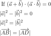 \begin{aligned} &\text { If }(\vec{a}+\vec{b}) \cdot(\vec{a} \cdot \vec{b})=0 \\ &|\vec{a}|^{2}-|\vec{b}|^{2}=0 \\ &|\vec{a}|^{2}=|\vec{b}|^{2} \\ &|\overrightarrow{A B}|=|\overrightarrow{A D}| \end{aligned}