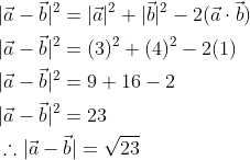\begin{aligned} &|\vec{a}-\vec{b}|^{2}=|\vec{a}|^{2}+|\vec{b}|^{2}-2(\vec{a} \cdot \vec{b}) \\ &|\vec{a}-\vec{b}|^{2}=(3)^{2}+(4)^{2}-2(1) \\ &|\vec{a}-\vec{b}|^{2}=9+16-2 \\ &|\vec{a}-\vec{b}|^{2}=23 \\ &\therefore|\vec{a}-\vec{b}|=\sqrt{23} \end{aligned}