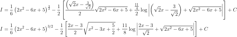 \begin{aligned} &I=\frac{1}{6}\left(2 x^{2}-6 x+5\right)^{\frac{3}{2}}-\frac{1}{2}\left[\frac{\left(\sqrt{2} x-\frac{3}{\sqrt{2}}\right)}{2} \sqrt{2 x^{2}-6 x+5}+\frac{\frac{11}{4}}{2} \log \left|\left(\sqrt{2} x-\frac{3}{\sqrt{2}}\right)+\sqrt{2 x^{2}-6 x+5}\right|\right]+C \\ &I=\frac{1}{6}\left(2 x^{2}-6 x+5\right)^{3 / 2}-\frac{1}{2}\left[\frac{2 x-3}{2} \sqrt{x^{2}-3 x+\frac{5}{2}}+\frac{11}{8} \log \left|\frac{2 x-3}{\sqrt{2}}+\sqrt{2 x^{2}-6 x+5}\right|\right]+C \end{aligned}