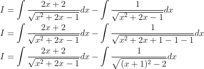 \begin{aligned} &I=\int \frac{2 x+2}{\sqrt{x^{2}+2 x-1}} d x-\int \frac{1}{\sqrt{x^{2}+2 x-1}} d x \\ &I=\int \frac{2 x+2}{\sqrt{x^{2}+2 x-1}} d x-\int \frac{1}{\sqrt{x^{2}+2 x+1-1-1}} d x \\ &I=\int \frac{2 x+2}{\sqrt{x^{2}+2 x-1}} d x-\int \frac{1}{\sqrt{(x+1)^{2}-2}} d x \end{aligned}