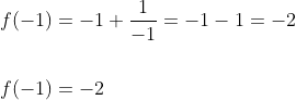 \begin{aligned} &f(-1)=-1+\frac{1}{-1}=-1-1=-2 \\\\ &f(-1)=-2 \end{aligned}