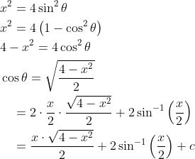 \begin{aligned} &x^{2}=4 \sin ^{2} \theta \\ &x^{2}=4\left(1-\cos ^{2} \theta\right) \\ &4-x^{2}=4 \cos ^{2} \theta \\ &\cos \theta=\sqrt{\frac{4-x^{2}}{2}} \\ &\quad=2 \cdot \frac{x}{2} \cdot \frac{\sqrt{4-x^{2}}}{2}+2 \sin ^{-1}\left(\frac{x}{2}\right) \\ &\quad=\frac{x \cdot \sqrt{4-x^{2}}}{2}+2 \sin ^{-1}\left(\frac{x}{2}\right)+c \end{aligned}