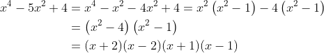 \begin{aligned} x^{4}-5 x^{2}+4 &=x^{4}-x^{2}-4 x^{2}+4=x^{2}\left(x^{2}-1\right)-4\left(x^{2}-1\right) \\ &=\left(x^{2}-4\right)\left(x^{2}-1\right) \\ &=(x+2)(x-2)(x+1)(x-1) \end{aligned}