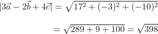 \begin{array}{r} |3 \vec{a}-2 \vec{b}+4 \vec{c}|=\sqrt{17^{2}+(-3)^{2}+(-10)^{2}} \\\\ =\sqrt{289+9+100}=\sqrt{398} \end{array}