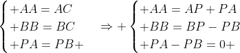 egin{cases} AA=AC\ BB=BC\ PA=PB end{cases}Rightarrow egin{cases} AA=AP+PA\ BB=BP-PB\ PA-PB=0 end{cases}