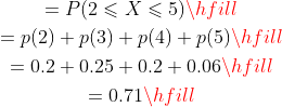 -p(2) +p(3) +p(4) +p(5) 0.2+0.25+0.2 +0.06 0.71
