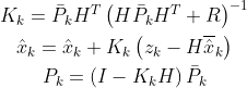 \begin{gathered} K_{k}=\bar{P}_{k} H^{T}\left(H \bar{P}_{k} H^{T}+R\right)^{-1} \\ \hat{x}_{k}=\hat{x}_{k}+K_{k}\left(z_{k}-H \overline{\hat{x}}_{k}\right) \\ P_{k}=\left(I-K_{k} H\right) \bar{P}_{k} \end{gathered}