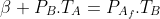 P_{A}.T_{B}+eta P_{B}.T_{A}=P_{A_{f}}.T_{B}+frac{P_{A_{f}}}{alpha}.eta T_{A}