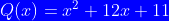 \bg_blue {\color{White} Q(x) = x^{2} + 12 x + 11}