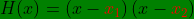\bg_green H(x) = \left (x- {\color{Red} x_{1}} \right )\left ( x-{\color{Red} x_{2}} \right )