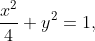 \frac{x^2}{4}+y^2=1,