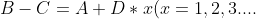 B-C=A+D*x (x=1,2,3....)