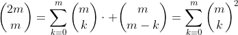 inom{2m}{m}=sum_{k=0}^{m}inom{m}{k}cdot inom{m}{m-k}=sum_{k=0}^{m}inom{m}{k}^2