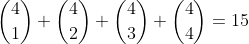 inom{4}{1}+inom{4}{2}+inom{4}{3}+inom{4}{4}=15