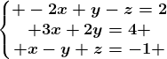 \left\\beginmatrix -2x+y-z=2\\ 3x+2y=4 \\ x-y+z=-1 \endmatrix\right.
