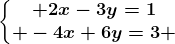 \left\\beginmatrix 2x-3y=1\\ -4x+6y=3 \endmatrix\right.