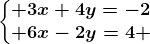 \left\\beginmatrix 3x+4y=-2\\ 6x-2y=4 \endmatrix\right.