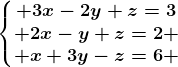 \left\\beginmatrix 3x-2y+z=3\\ 2x-y+z=2 \\ x+3y-z=6 \endmatrix\right.