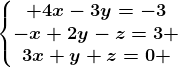 \left\\beginmatrix 4x-3y=-3\\-x+2y-z=3 \\3x+y+z=0 \endmatrix\right.
