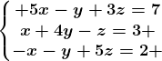 \left\\beginmatrix 5x-y+3z=7\\x+4y-z=3 \\-x-y+5z=2 \endmatrix\right.