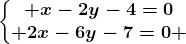 \left\\beginmatrix x-2y-4=0\\ 2x-6y-7=0 \endmatrix\right.