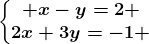 \left\\beginmatrix x-y=2 \\2x+3y=-1 \endmatrix\right.
