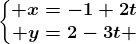 \left\\beginmatrix x=-1+2t\\ y=2-3t \endmatrix\right.