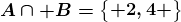 A\cap B=\beginBmatrix 2,4 \endBmatrix