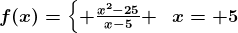 f(x)=\left\\beginmatrix \fracx^2-25x-5 & x\neq 5\\k &x= 5\endmatrix\right.
