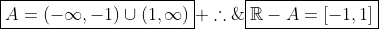 \\ frac{1}{x-1}-frac{1}{x+1}geqfrac{1}{x^2-1};;Rightarrow;;frac{x+1-x+1}{x^2-1}geqfrac{1}{x^2-1};;Rightarrow;;frac{2}{x^2-1}geqfrac{1}{x^2-1}\\  	ext{Para que a inequação acima seja verdadeira, o denominador tem que ser positivo. Dessa forma:} \\ x^2-1>0;;Rightarrow;;x^2>1;;Rightarrow;;x<-1 	ext{ ou } x>1;;	herefore;;oxed{A=(-infty,-1)cup(1,infty)}\\ 	herefore;;oxed{mathbb{R}-A=[-1,1]}