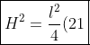 oxed{H^2=frac{l^2}{4}(21+12sqrt{3})} ; mathrm{(III)}