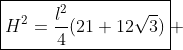 oxed{H^2=frac{l^2}{4}(21+12sqrt{3})} ; mathrm{(III)}