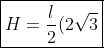 oxed{H=frac{l}{2}(2sqrt{3}+3)} ; mathrm{(II)}