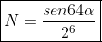 \\ N=senalphacdot cosalphacdot cos2alphacdot cos4alphacdot cos8alphacdot cos16alphacdot cos32alpha\\ N=frac{1}{2}cdot(2cdot senalphacdot cosalpha)cdot cos2alphacdot cos4alphacdot cos8alphacdot cos16alphacdot cos32alpha\\ N=frac{1}{2}cdot(sen2alpha)cdot cos2alphacdot cos4alphacdot cos8alphacdot cos16alphacdot cos32alpha\\ N=frac{1}{2^2}cdot(2cdot sen2alphacdot cos2alpha)cdot cos4alphacdot cos8alphacdot cos16alphacdot cos32alpha\\ N=frac{1}{2^2}cdot(sen4alpha)cdot cos4alphacdot cos8alphacdot cos16alphacdot cos32alpha\\ vdots \\ N=frac{1}{2^6}cdot(2cdot sen32alphacdot cos32alpha)=frac{1}{2^6}cdot(sen64alpha)=frac{sen64alpha}{2^6}\\ 	herefore;;oxed{N=frac{sen64alpha}{2^6}}