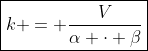 oxed{k = frac{V}{alpha cdot eta}}