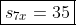 oxed{s_{7x}=35}