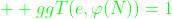 Formel: \color{green}  {ggT(e,\varphi(N))=1}