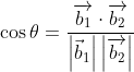 \cos \theta=\frac{\overrightarrow{b_{1}} \cdot \overrightarrow{b_{2}}}{\left|\vec{b}_{1}\right|\left|\overrightarrow{b_{2}}\right|}