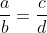 \dfrac{a}{b}=\dfrac{c}{d}