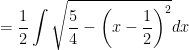 =\frac{1}{2} \int \sqrt{\frac{5}{4}-\left(x-\frac{1}{2}\right)^{2}} d x