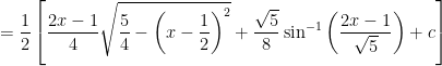 =\frac{1}{2}\left[\frac{2 x-1}{4} \sqrt{\frac{5}{4}-\left(x-\frac{1}{2}\right)^{2}}+\frac{\sqrt{5}}{8} \sin ^{-1}\left(\frac{2 x-1}{\sqrt{5}}\right)+c\right]