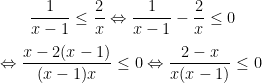 \ \frac{1}{x-1}\leq \frac{2}{x}\Leftrightarrow \frac{1}{x-1}- \frac{2}{x}\leq 0\\ \\ \Leftrightarrow \frac{x-2(x-1)}{(x-1)x}\leq 0\Leftrightarrow \frac{2-x}{x(x-1)}\leq 0