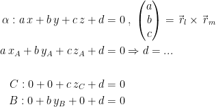 \begin{align*} \alpha :a\,x+b\,y+c\,z+d &= 0\;,\;\begin{pmatrix} a\\ b\\ c\end{pmatrix}=\vec{\,r}_l\times \vec{\,r}_m \\ a\,x_A+b\,y_A+c\,z_A+d &= 0\Rightarrow d=... \\\\ C:0+0+c\,z_C+d &= 0\\ B:0+b\,y_B+0+d &= 0 \end{align*}