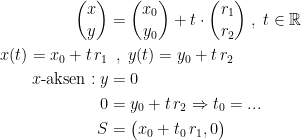 \begin{align*} \binom{x}{y} &= \binom{x_0}{y_0}+t\cdot \binom{r_1}{r_2} \;,\;t\in\mathbb{R} \\ x(t)=x_0+t\,r_1 &\;\,,\; y(t)=y_0+t\,r_2 \\ x\textup{-aksen}:y &= 0 \\ 0 &= y_0+t\,r_2\Rightarrow t_0=... \\ S &= \bigl(x_0+t_0\,r_1,0\bigr) \end{align*}