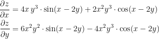 \begin{align*} \frac{\partial z}{\partial x} &= 4x\,y^3\cdot \sin(x-2y)+2x^2y^3\cdot \cos(x-2y) \\ \frac{\partial z}{\partial y} &= 6x^2y^2\cdot \sin(x-2y)-4x^2y^3\cdot \cos(x-2y) \end{align*}