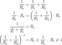 \begin{align*} \frac{1}{R_\textup{e}} &= \frac{1}{R_1}+\frac{1}{R_2} \\ \frac{1}{R_\textup{e}}\cdot R_\textup{e} &= \left (\frac{1}{R_1}+\frac{1}{R_2} \right )\cdot R_\textup{e} \\ \frac{1}{\frac{1}{R_1}+\frac{1}{R_2}} &= R_\textup{e} \\ \left (\frac{1}{R_1}+\frac{1}{R_2} \right )^{\!-1}\! &= R_\textup{e}\;{\color{Red} \neq }\;\frac{1}{R_\textup{e}}\;,\;R_\textup{e}\neq 1 \\ \end{align*}